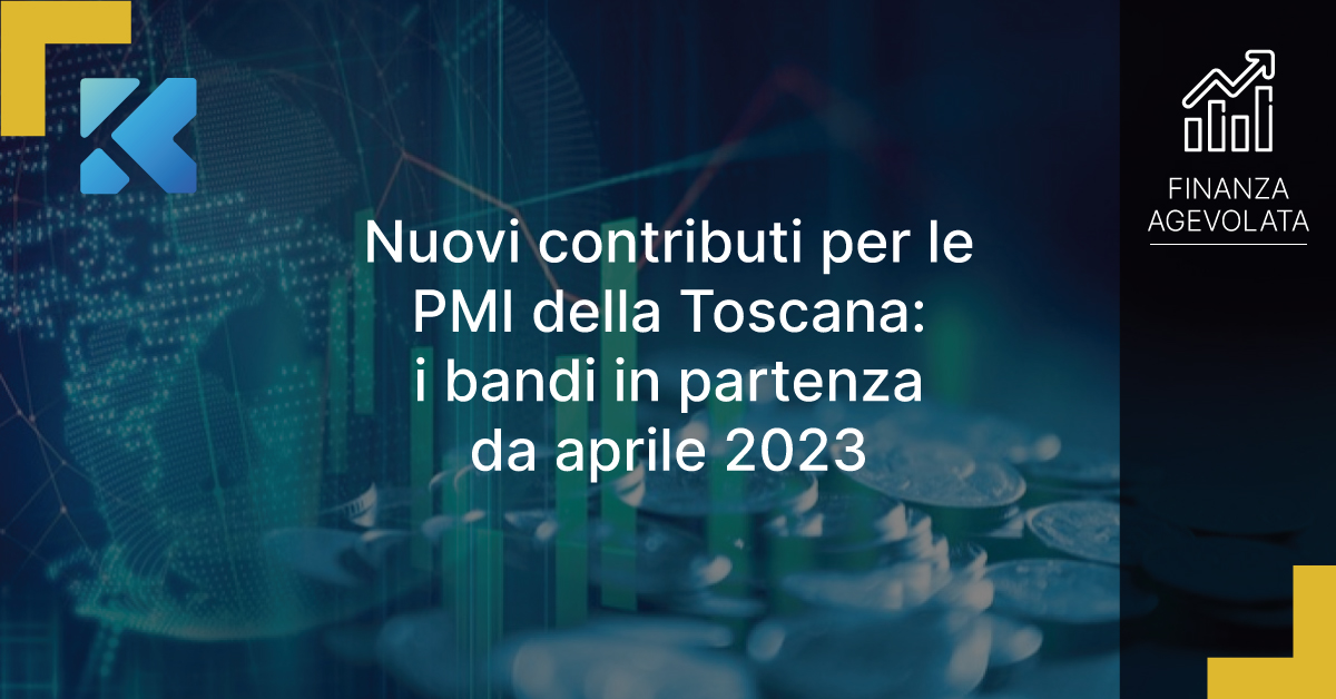 Nuovi Contributi Per Le PMI Della Toscana: I Bandi In Partenza Da ...